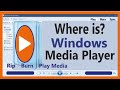 Where is Windows Media Player with Rip, Burn feature, Find out? Windows 10/11. Mp3 Song