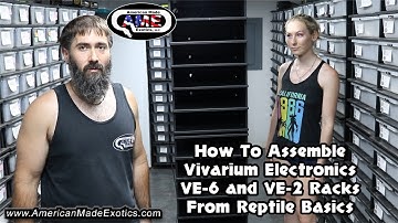 How To Assemble Vivarium Electronics VE-6 and VE--2 Racks From Reptile Basics AME v62