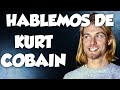 El Chombo presenta: Hablemos de Kurt Cobain