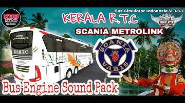 KERALA  R.T.C.  SCANIA METRO LINK BUS Engine Sound Code  File For  Bus Simulator Indonesia V3.6.1