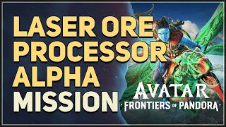 Laser Ore Processor Alpha Avatar Frontiers of Pandora