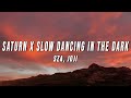 Sza joji  saturn x slow dancing in the dark tiktok mashup lyrics