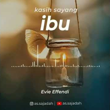 'KASIH SAYANG SEORANG IBU' (Voice=Evie Effendi)