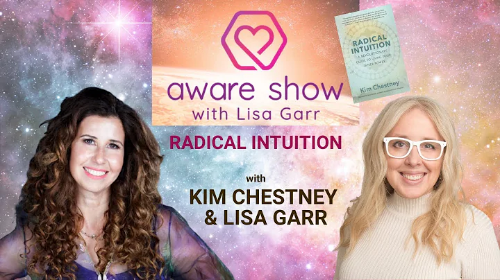 The Aware Show with Kim Chestney + Lisa Garr on the Power of Inner Knowing