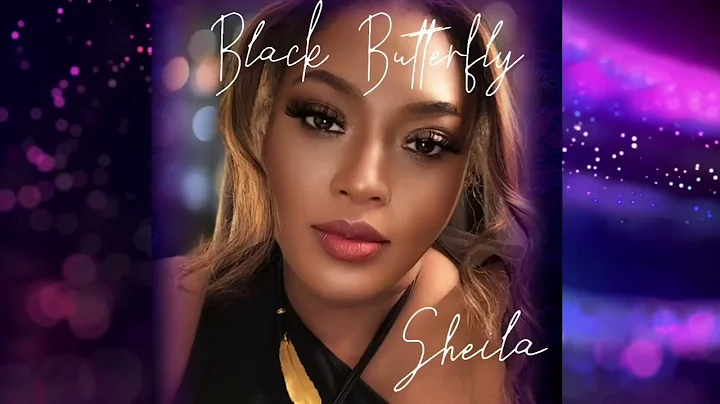 BLACK BUTTERFLY - SHEILA featuring Christopher Nil...