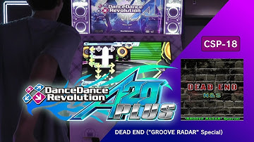 DEAD END ("GROOVE RADAR" Special) CSP-18【DDR A20 PLUS】