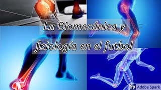 Biomecánica y fisiología en el futbol