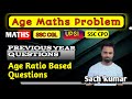Age Maths Problem | Age Ratio Method | SSC CGL CHSL UPSI GD etc.