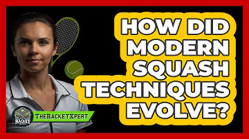 How Did Modern Squash Techniques Evolve? - The Racket Xpert