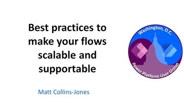 Best practices to make your flows scalable and supportable - April 2024 Washington, DC User Group