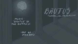 •BRUTUS• {wip}