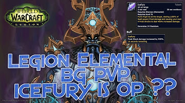Legion Prepatch Elemental Shaman PVP HD - Patch 7.0.3 - IS ICEFURY OP ??