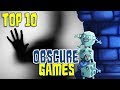 Top 10 Obscure Games