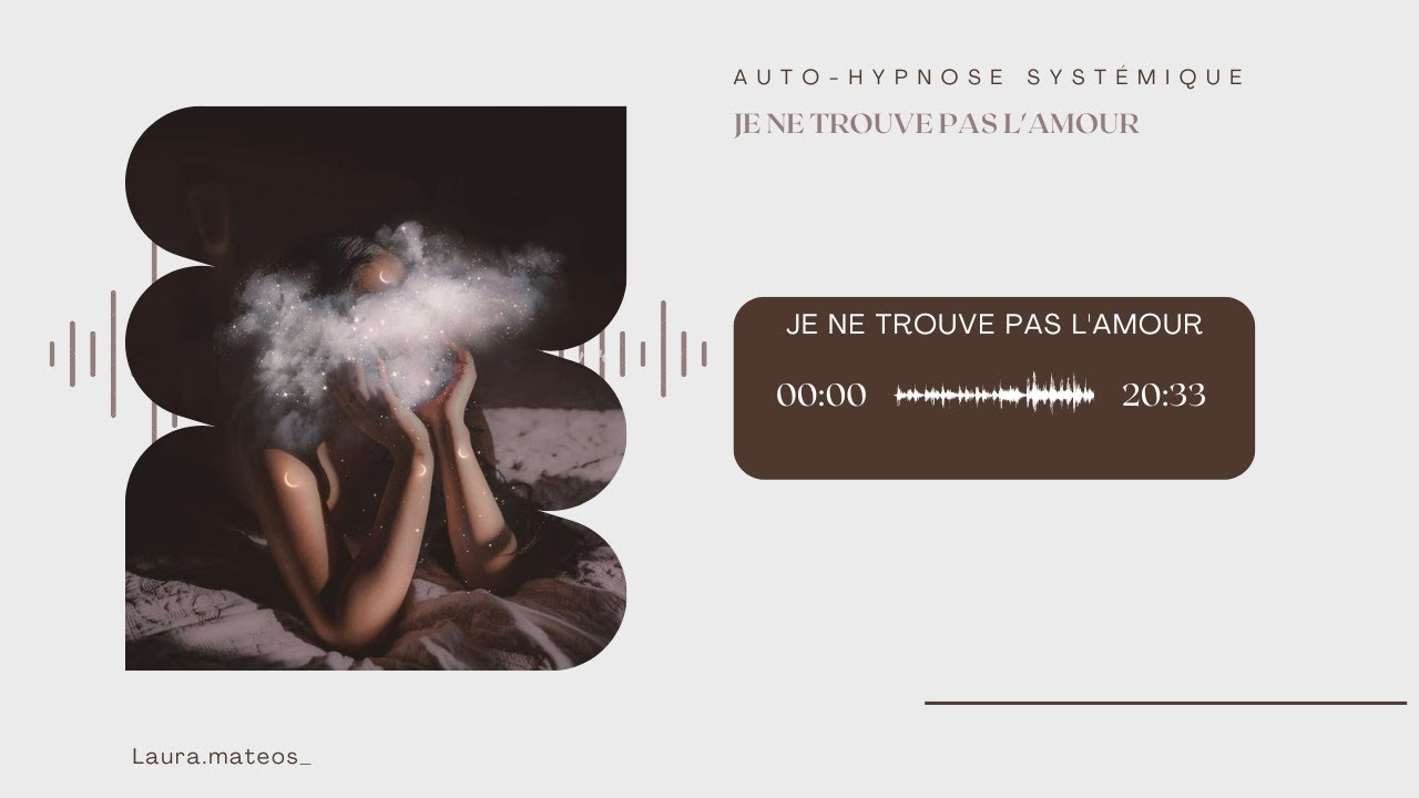 Je ne trouve pas l'amour - Hypnose systémique - YouTube