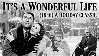 It's a Wonderful Life the greatest Christmas movie ever made!!