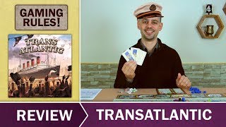 Transatlantic -  Gaming Rules! Review