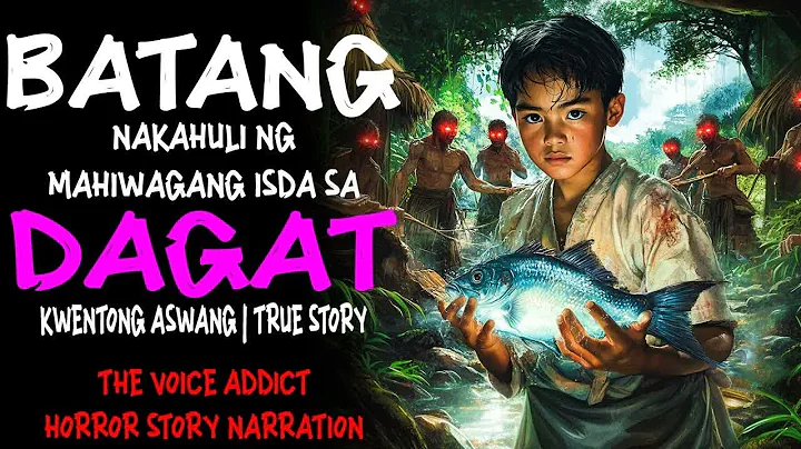BATANG NAKAHULI NG MAHIWAGANG ISA SA DAGAT Aswang True Story
