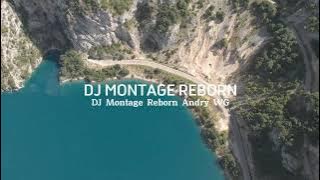 DJ Montage Reborn Dangdutch Andry WG | Lagu DJ Viral Tik Tok | Lagu DJ Enak Banget Musiknya