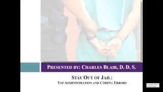 Dr. Charles Blair - Stay Out of Jail:  Top Administrative and Coding Errors
