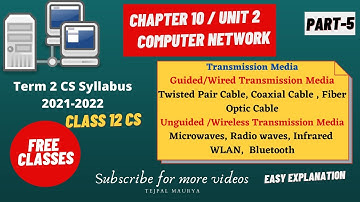 Transmission Media | Guided and Unguided | Chapter 10 Computer Network Concept | Part 5 |Class 12 CS