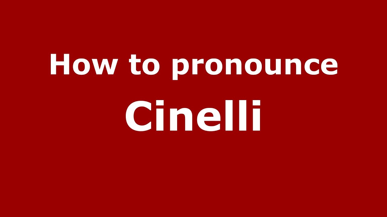 How To Pronounce Cinelli (Italian/Italy) - Pronouncenames.Com