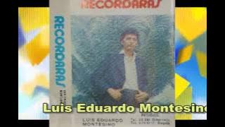 Recordaras Luis Eduardo Montesino