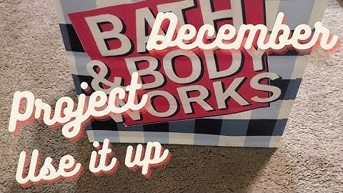 Bath and Body Works Project Use It Up // End of December Check-in