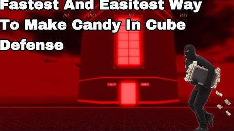 CUBE DEFENSE: THE fastest way to make candy in cube defense