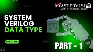 Mastering SYSTEM VERILOG (DATA TYPE - 1): Exceptional Teaching Techniques Unveiled