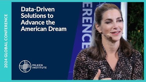 Data-Driven Solutions to Advance the American Dream | Global Conference 2024