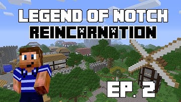 The Legend of Notch: Reincarnation Ep. 2 - The Old Fashioned Way (Minecraft Mod LP)