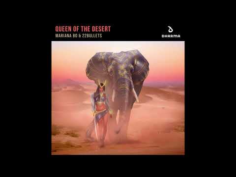 Mariana Bo x 22Bullets - Queen Of The Desert