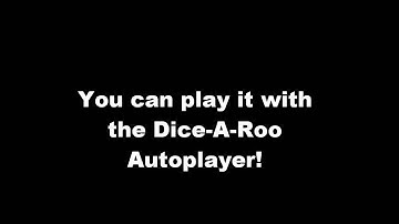 Dice-A-Roo Autoplayer