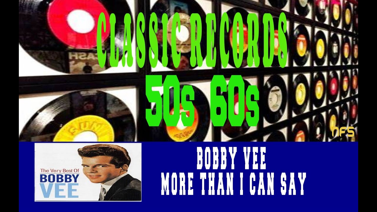 BOBBY VEE - MORE THAN I CAN SAY BOBBY VEE - MORE THAN I CAN SAY