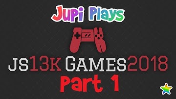 Jupi Plays Indie Games: ALL THE GAMES [JS13KGames 2018] [Part 1]