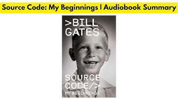 Source Code: My Beginnings  | Audiobook Summary