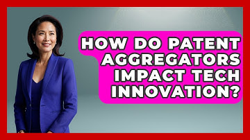 How Do Patent Aggregators Impact Tech Innovation? - AI and Technology Law