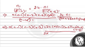 If \( { }^{n} P_{4}=24 \cdot{ }^{n} C_{5} \), then the value of \( ...