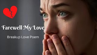 Farewell My Love, Sad Breakup Poem Makes You Cry | Sad Quotes Status | Self Motivation