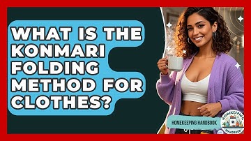 What Is The KonMari Folding Method For Clothes? - Homekeeping Handbook