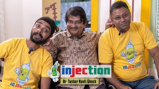 ENT | Injection Podcast ft. Dr. Tushar Kanti Ghosh | EP07 | Sayan Ghosh | Dr. Kushal N Chakraborty