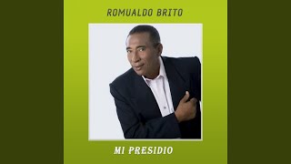 Video thumbnail of "Romualdo Brito - Mi Presidio"