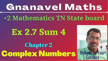 Ex 2.7 Sum 4 /Class 12 Mathematics/TN State board/Chapter 2/Complex Numbers