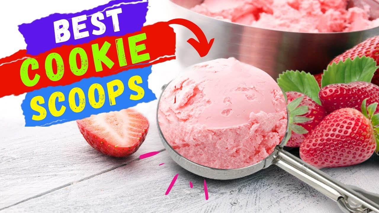 Top 7 Best Cookie Scoops For Perfect Cookies 