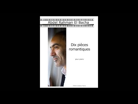 Abdel Rahman El Bacha - Dix pièces romantiques pour piano