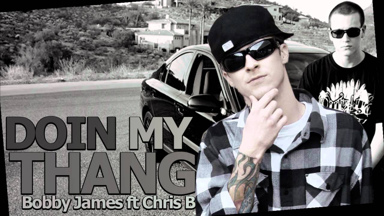 Watch Doin My Thang - Bobby James ft. Chris B on YouTube Watch Doin My Thang - Bobby James ft. Chris B on YouTube