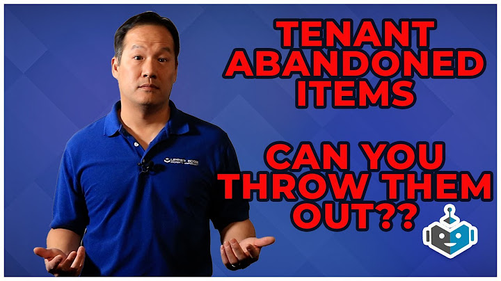 Are you allowed to throw out tenant abandoned property?
