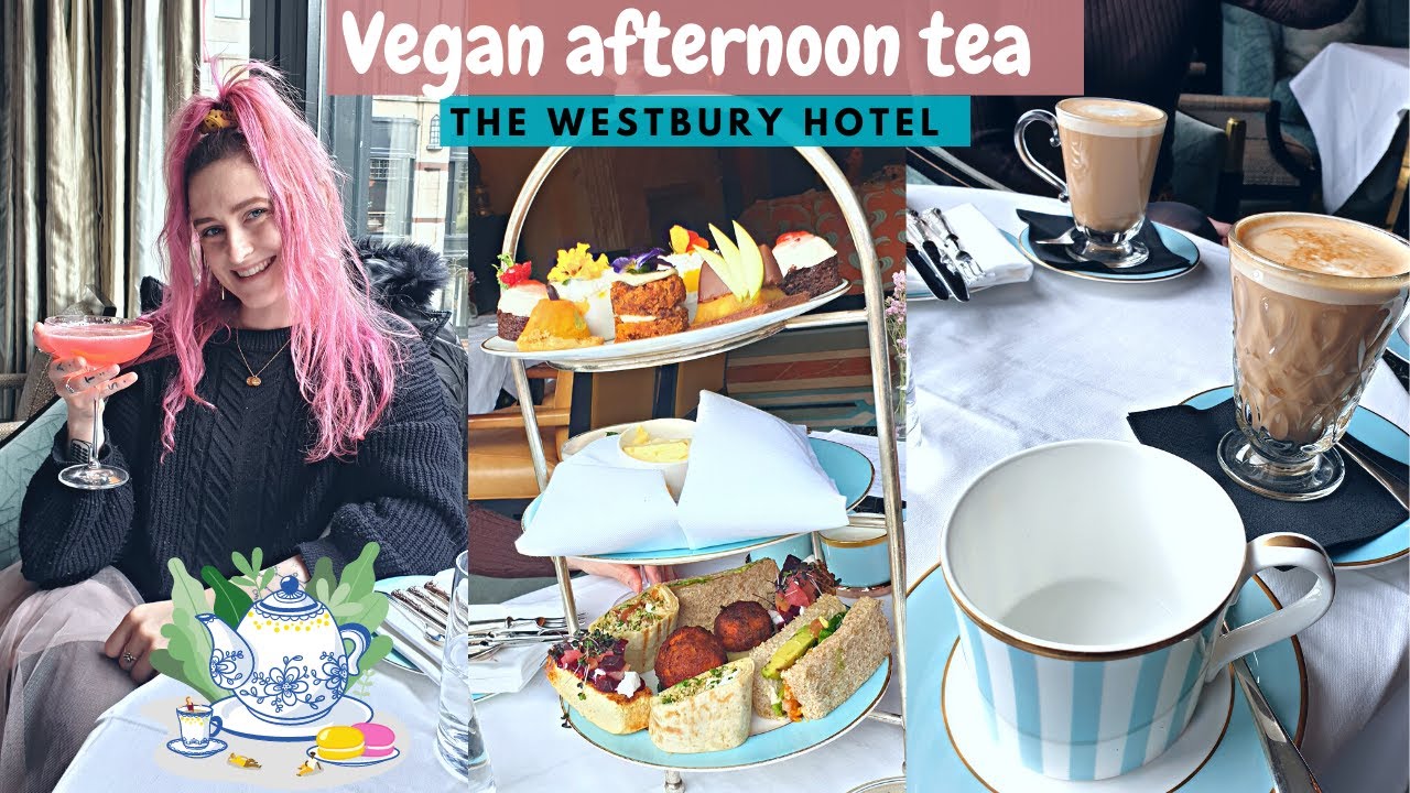 Vegan afternoon tea at the Westbury Hotel Dublin | weekend vlog