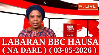 BBC Hausa Labaran Duniya na Dare Yau 03-05-2026 #bbc #hausa #bbcradio #bbcnews