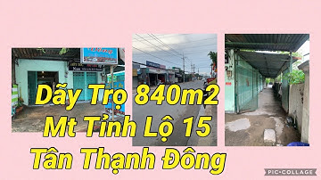 Dãy Trọ 840m2 ( 10m * 84m)  Mặt Tiền Tỉnh Lộ 15 Tân Thạnh Đông | 2 Kiot ,Khu Kinh Doanh Sầm Uất